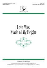 Love Was Made a Lily Bright by Mark Patterson